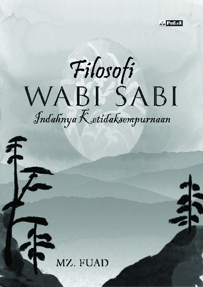 FILOSOFI WABI SABI: Indahnya Ketidaksempurnaan